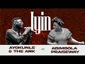IYIN AYOKUNLE THE ARK FT ABIMBOLA SANNI PRAISEWAY 