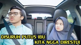 PRANK PUTUS : DISURUH PUTUS IBU, KITA NGGA DIRESTUI | PRANK BERESIKO TINGGI