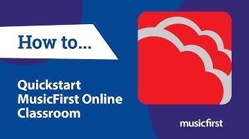 MusicFirst Online Classroom Quick Start