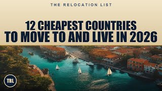 12 Cheapest Countries to Move to and Live in 2026