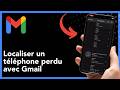 Comment localiser un téléphone perdu avec Gmail – Guide rapide