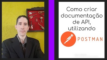 Como criar documentação de API, utilizando Postman | Ricardo Kindermann
