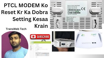 How To Setting Ptcl Modem After Reset Modem | Ptcl Modem ka WIFI Name OR Password Change Krain