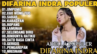 Download Lagu OM ADELLA TERBARU 2026 | DIFARINA INDRA - UMPOMO,EGO WONG TUO,SABAR TERBAIK TERPOPULER 2026 MP3