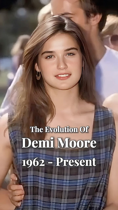 Demi Moore through the years