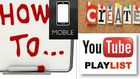 Create and edit playlists in YouTube’s Android app.