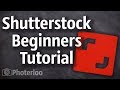 Shutterstock Contributor Tutorial and Tips for Beginners