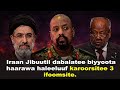 Iraan Jibuutii Dabalatee Biyyoota 3 Haarawa Tahan Haleeluuf Qophooyte Ifoomsite Baha Afrikaa Fi Ir Iraan Jibuutii Dabalatee Biyyoota 3 Haarawa Tahan Haleeluuf Qophooyte Ifoomsite Baha Afrikaa Fi Ir