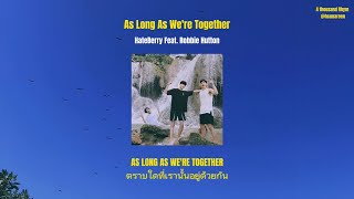ซับไทย As Long As We’re Together - HateBerry feat Robbie Hutton [ThaiSub] [Lyrics]