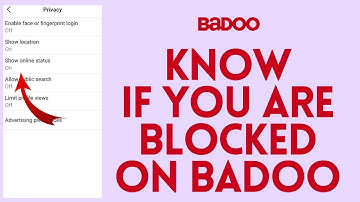 How to Know If You Are Blocked on Badoo