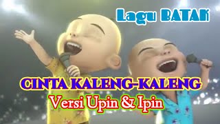 Cinta Kaleng Kaleng Lagu Batak Versi Upin dan Ipin