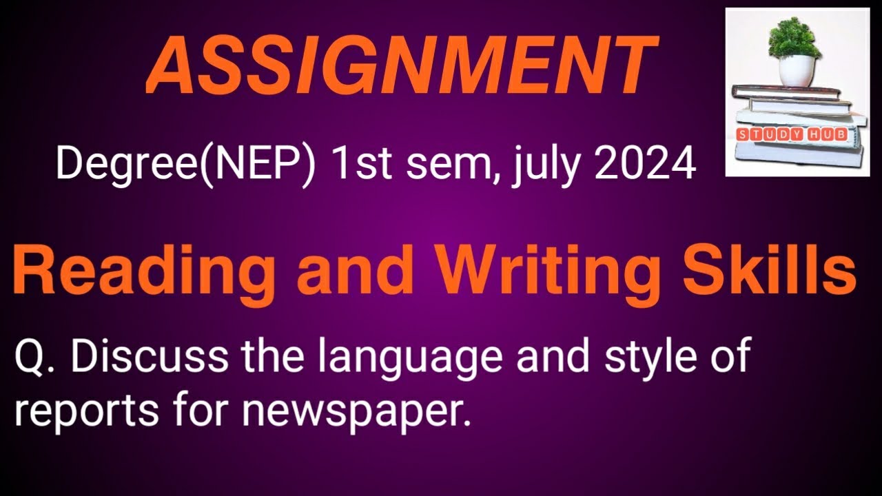 assignment Degree NEP 1st SEM JULY 2024/Reading and writing skills ...