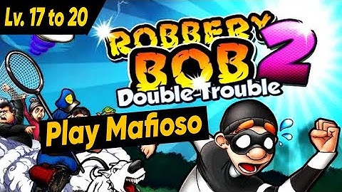 Robbery Bob 2 |Double Trouble | Android Gameplay Walkthrough |Play Mafioso | Level 17,18,19,20|