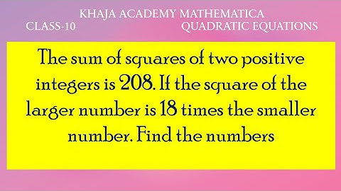 The sum of squares of two positive integers is 208. If the square of the larger number is 18 times