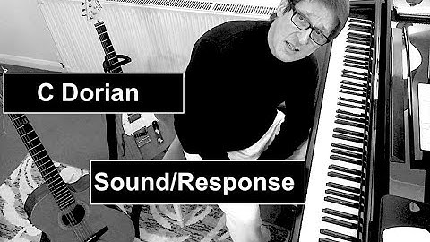 Hearing the "Dorian Mode" [Response Video] "Improvisers perspective" Pt1