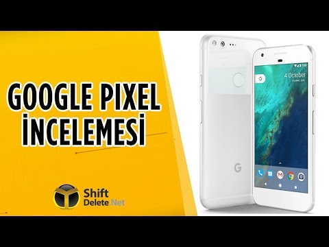 Google Pixel İnceleme