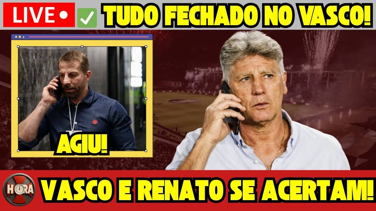TUDO CERTO!! VASCO ACERTA COM RENATO GAÚCHO!!