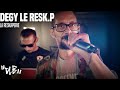 Degy le reskp la reskaperie      pour doucement les basses  100 rap ind de qualit