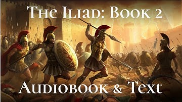 The Iliad Book 2 by Homer: Full Read-Along with On-Screen Text [Epic Audiobook]