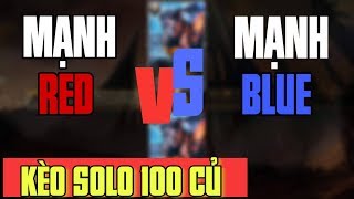 Giả trẻ trâu chơi lớn gạ solo 100m với mạnh blue/mạnh red channel
