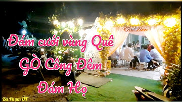 Đám Cưới Vùng Quê Gò Công/  Đám Cưới Miền Tây đêm đám họ/ Bà Phạm ÚT