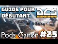 Pods canon  tutoriel dcs 25