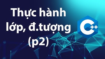 C++ Bài tập thực hành classes & objects 8.2