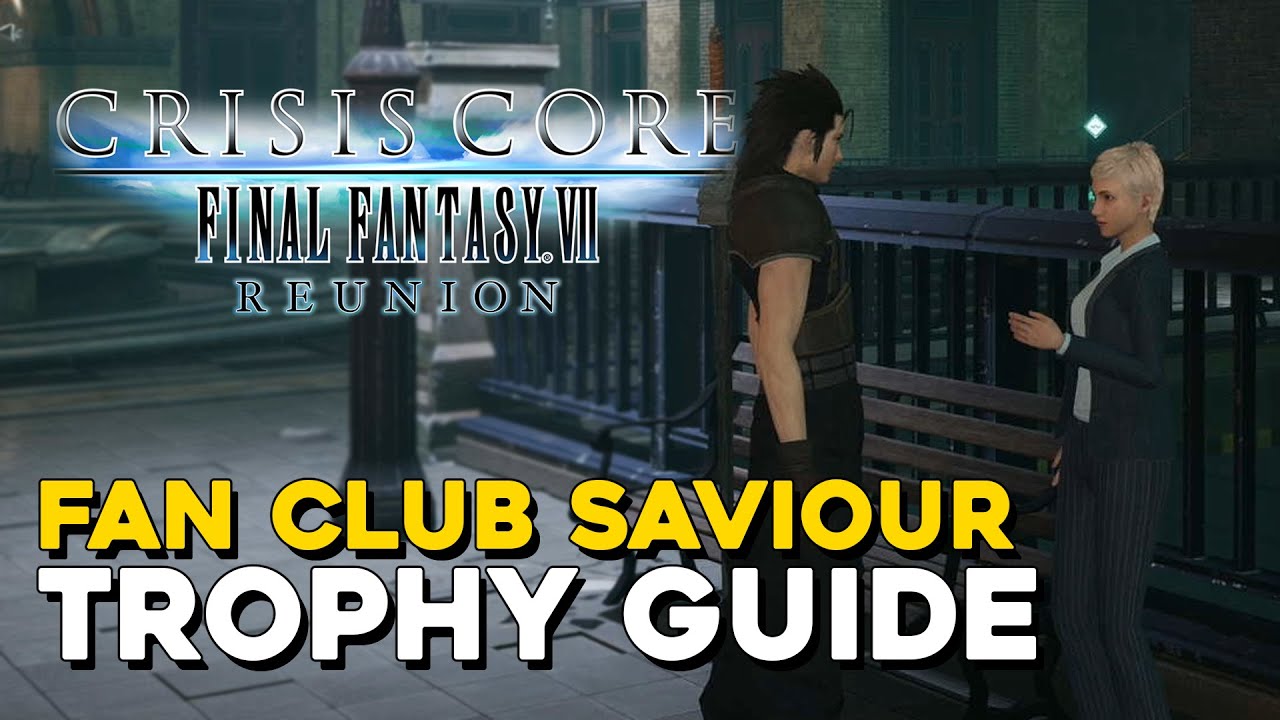 Crisis Core: Final Fantasy VII - Reunion Trophy Guide •