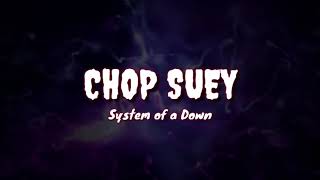 Chop Suey - System of a Down (lyrics)