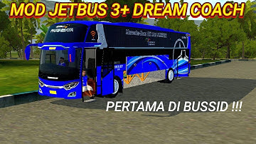 REVIEW MOD JETBUS 3 DREAM COACH BUSSID