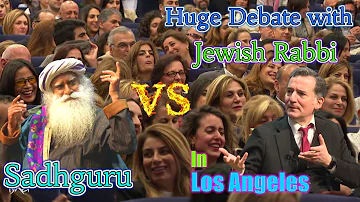 Sadhguru debates Jewish Rabbi in Los Angeles, California