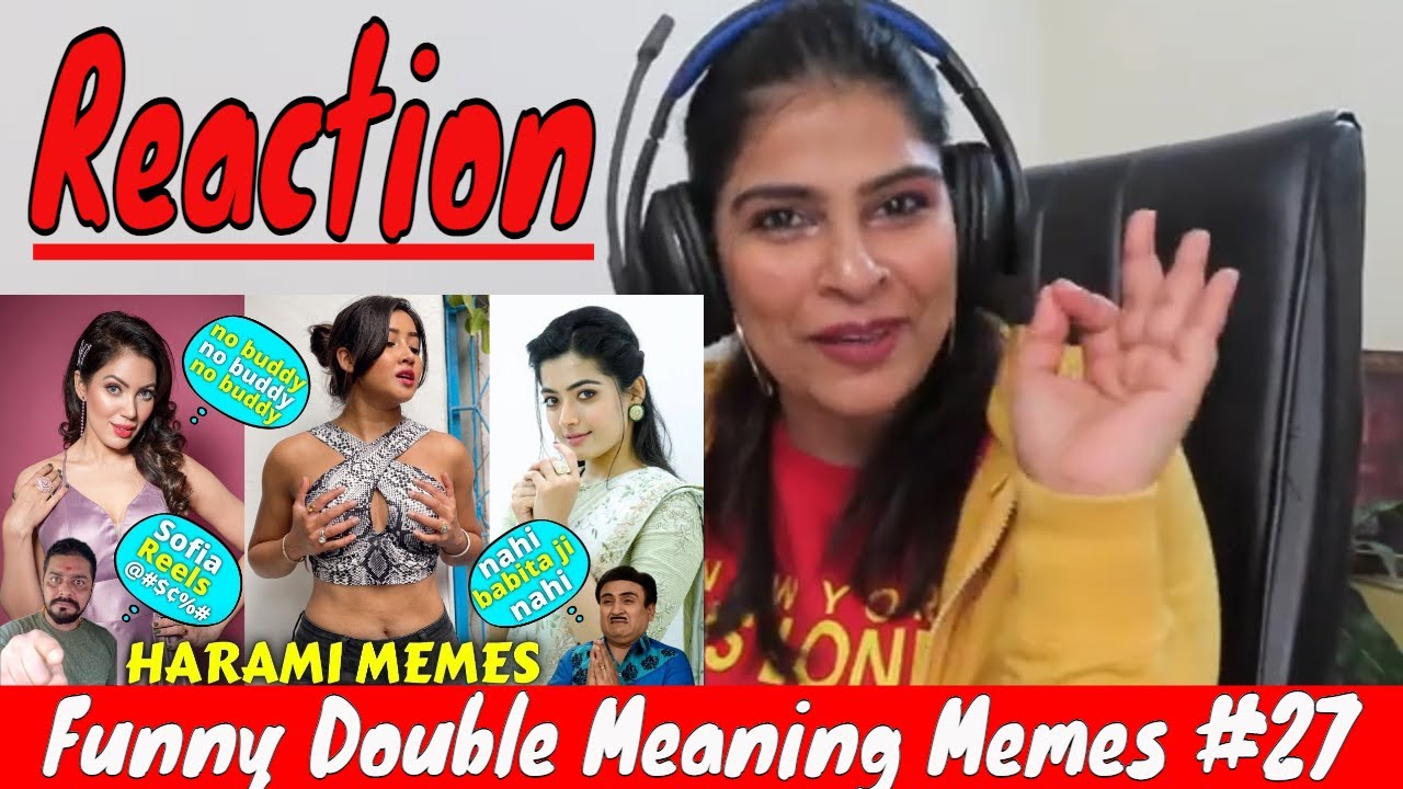 Funny Double Meaning Indian Memes Reaction #27 | Soniya Madaan ...