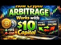 How crypto arbitrage works with $10 capital 