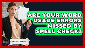 Are Your Word Usage Errors Missed By Spell Check? - The Daily Definition