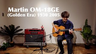 Martin OM-18GE (Golden Era) 1930 2005 /(STAFF SOUND CHECK)