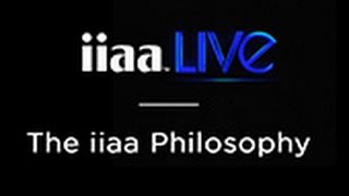 Iiaa Live Episode 1 The Iiaa Philosophy Hosted By Anna Richardson
