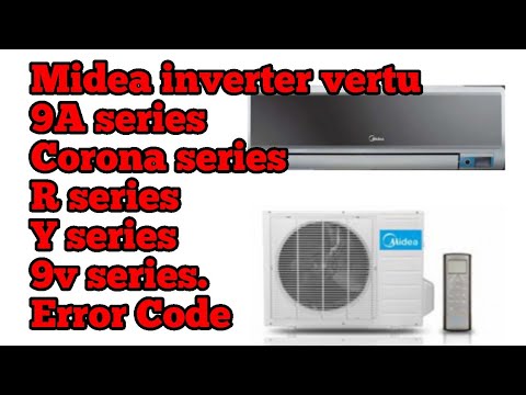 midea inverter vertu series-9A series-Corona series-R series-Y series -9v series ERROR CODE