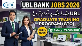 UBL Bank Training Program 2026 | Freshers Male & Female | How to Apply Online