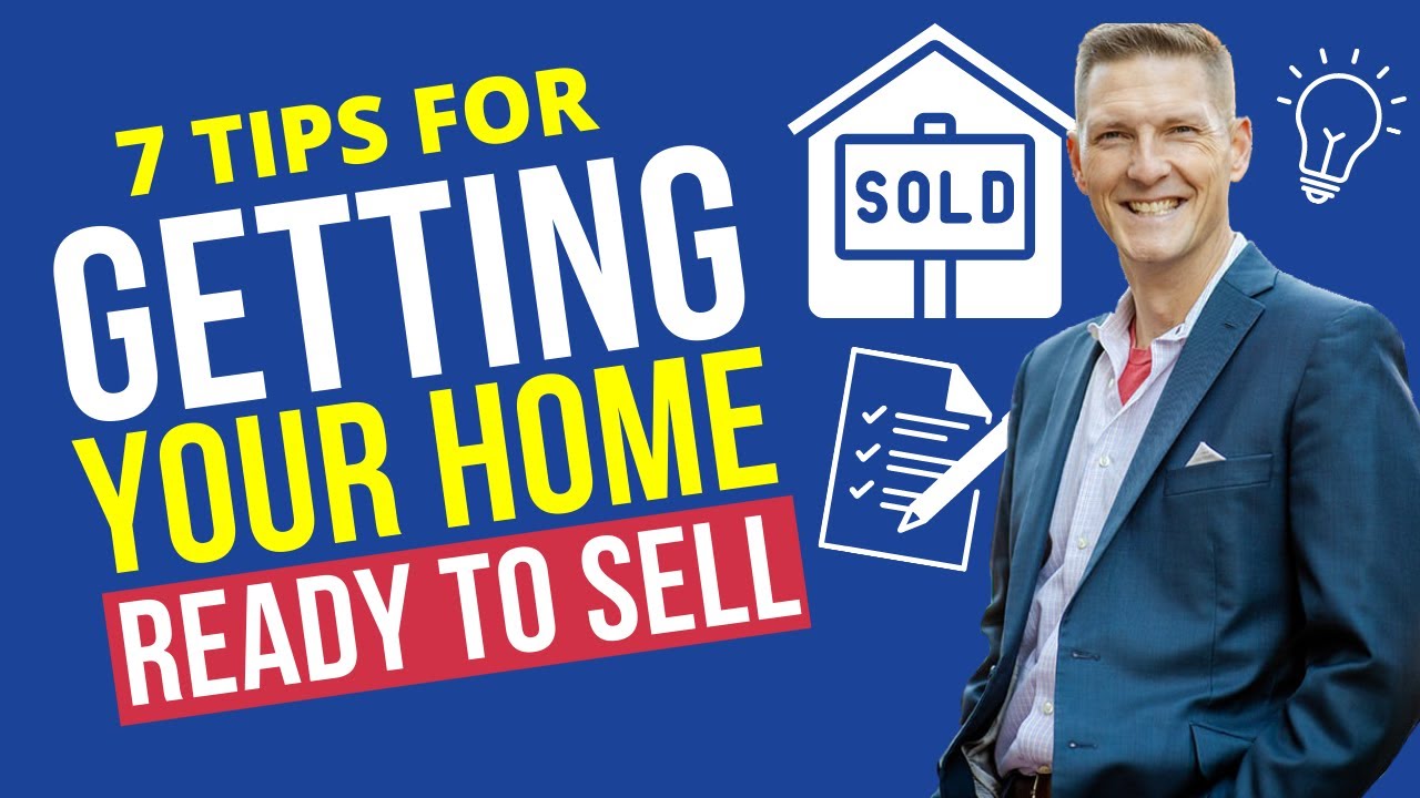 7 Tips for Getting Your House Ready to Sell