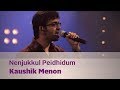 Nenjukkul Peidhidum - Kaushik Menon - Music Mojo Season 2 - KappaTV