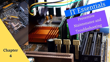 Cisco Netacad ITE v7 course - Chapter 4: Preventive  Maintenance and Troubleshooting