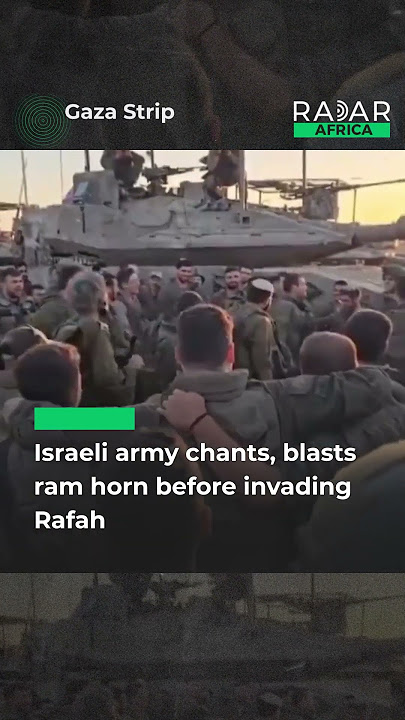 Tentara Israel berteriak dan membunyikan klakson sebelum menyerang Rafah