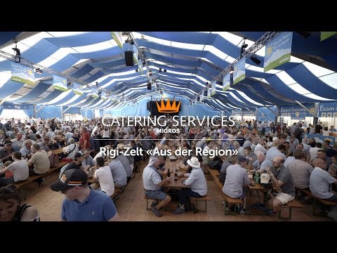 Catering Services Migros Luzern mittendrin – ESAF Rigi-Zelt