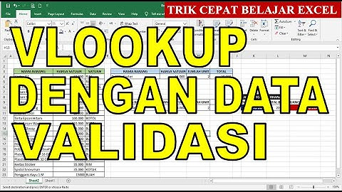 Vlookup Excel Dengan Data Validasi | Bekerja Cepat Dengan Excel