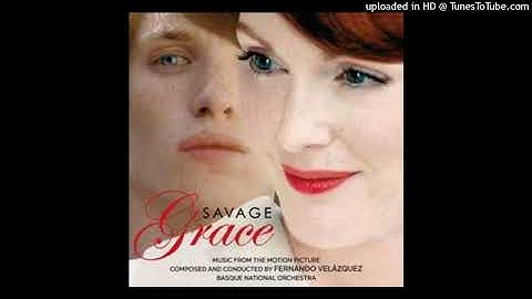 Savage Grace - Sam Arrives - Fernando Velazquez