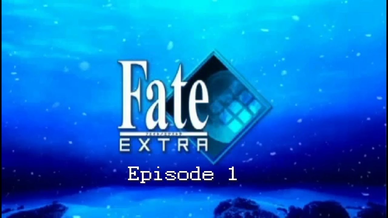 Fate/EXTRA - Episode 1 - [An End to the Ordinary] - YouTube