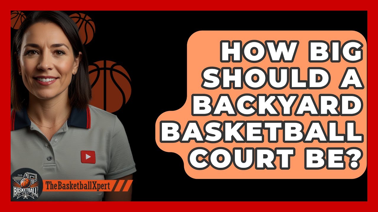 How Big Should A Backyard Basketball Court Be? - The Basketball Xpert