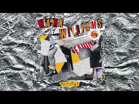 Pottery — Pottery - Hank Williams (Official Audio)