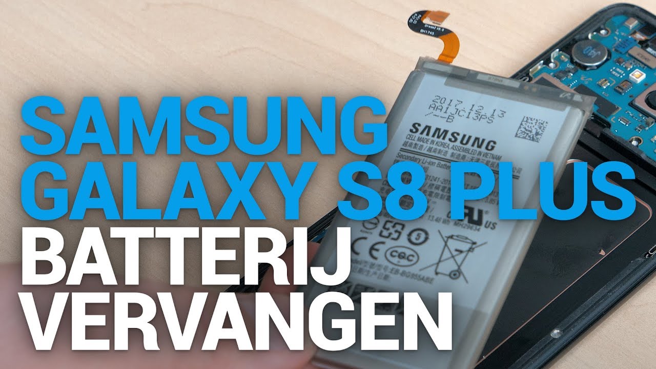 duim dun stoel Samsung Galaxy S8 plus batterij vervangen - Fixje.nl - YouTube