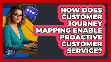 How Does Customer Journey Mapping Enable Proactive Customer Service? - Customer Support Coach